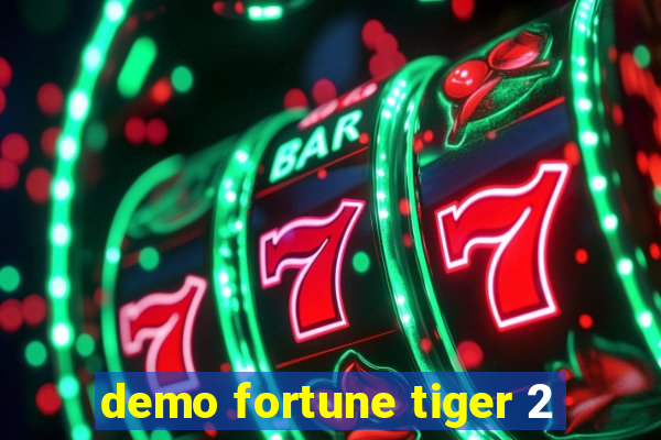 demo fortune tiger 2